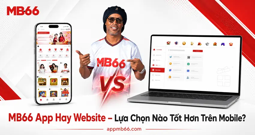 MB66 app hay website trên mobile